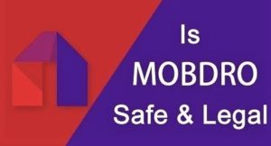 is mobdro safe and legal